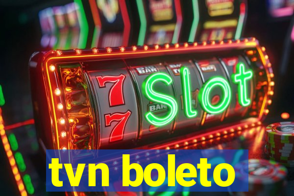 tvn boleto